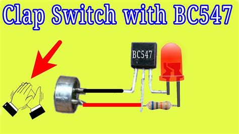 Clap Switch Circuit using BC547 Transistor - YouTube