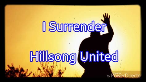 I Surrender | Hillsong United (Lyrics Video) - YouTube