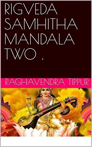 RIGVEDA SAMHITHA MANDALA TWO . eBook : TIPPUR, RAGHAVENDRA: Amazon.in ...