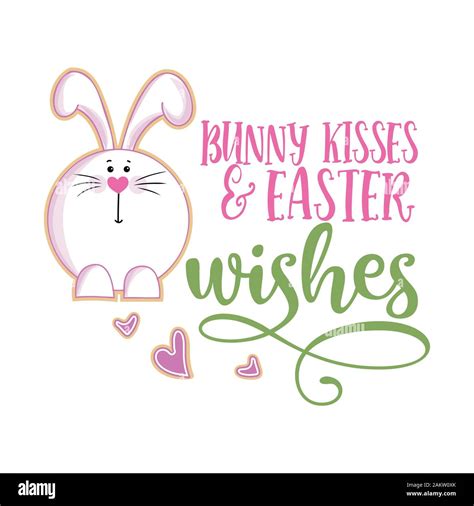 Bunny kisses and Easter wishes - Cute bunny saying. Funny calligraphy ...