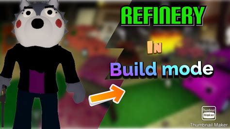 REFINERY IN BUILD MODE!! - Roblox Piggy Build Mode Remake - YouTube