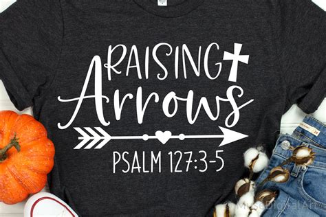 Raising Arrows Svg, Psalm 127 3-5 Svg, Scripture Svg, Bible (367197 ...