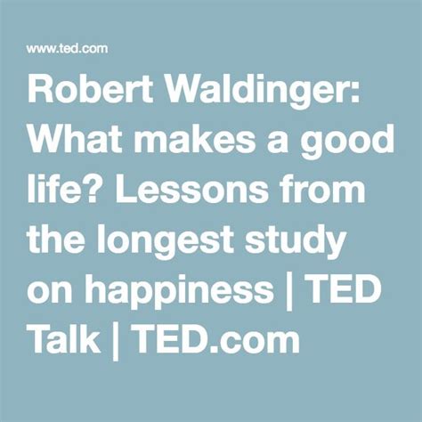 Robert Waldinger: What makes a good life? Lessons from the longest ...