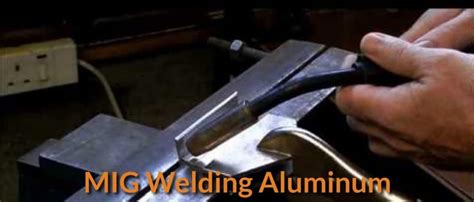 How To MIG Welding Aluminum - MechanicWiz.Com