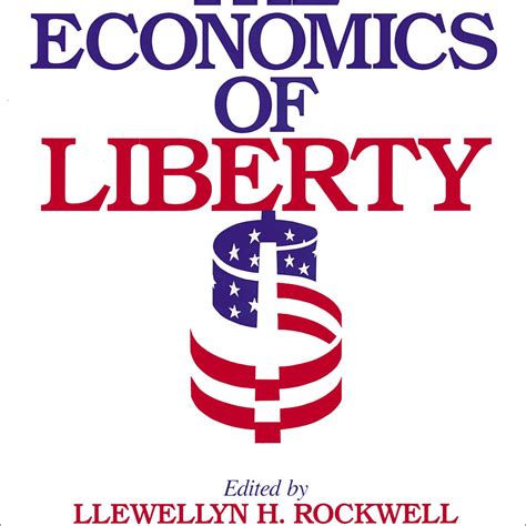 The Economics of Liberty | Mises Institute