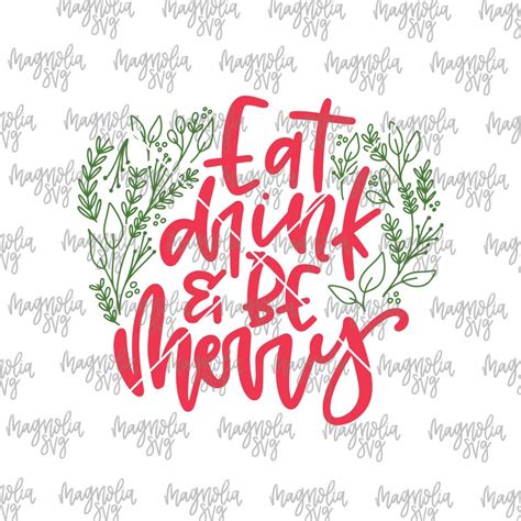 Eat Drink and Be Merry Svg Merry Christmas Svg Christmas - Etsy