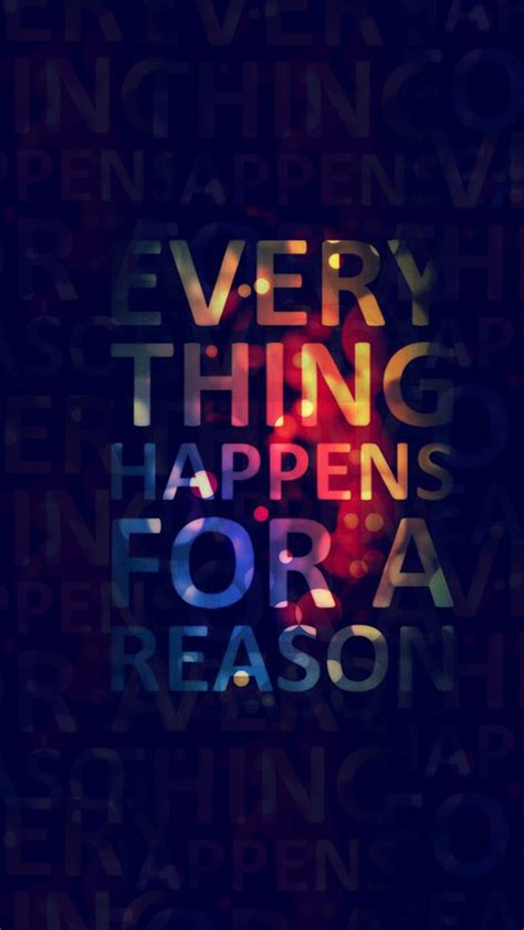 Everything happens for a reason iPhone Wallpapers Free Download