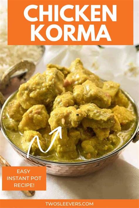 Chicken Korma Recipe | Authentic and Easy Instant Pot Chicken Korma