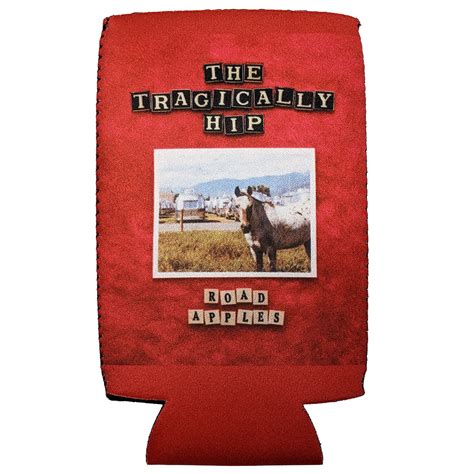 THE TRAGICALLY HIP Road Apples Koozie – The Tragically Hip