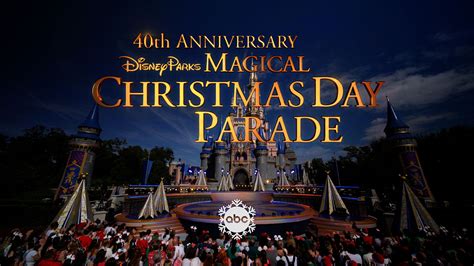 Watch 'Disney Parks Magical Christmas Day Parade' on ABC - ABC11 ...