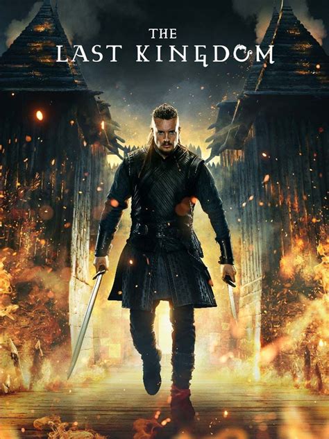 The Last Kingdom - Trailers & Videos - Rotten Tomatoes