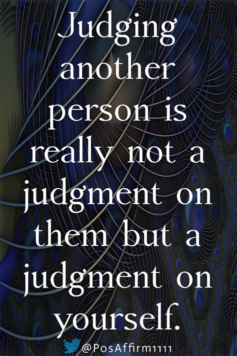 Judgmental people really think they are telling the truth about others ...