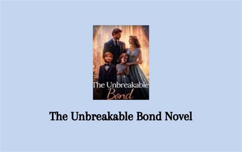 Read The Unbreakable Bond Novel By Cornelia Darwin PDF Full Episode ...