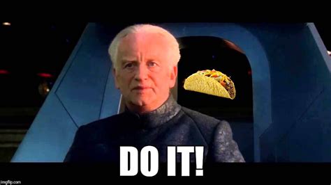 Emperor Palpatine Do It Meme