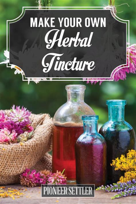 Tincture Recipes | Make Your Own Herbal Tincture | Homesteading Simple ...