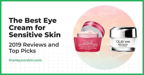 Best Eye Cream for Sensitive Skin – August 2024 Reviews and Top Picks