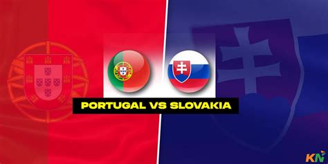 Portugal vs Slovakia: Predicted lineup, injury news, head-to-head, telecast