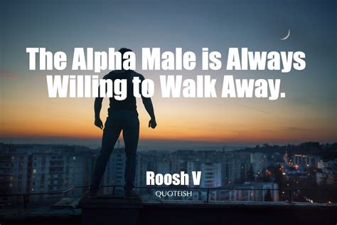 7 Strongest Alpha Male Quotes - QUOTEISH