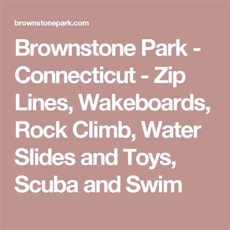 Brownstone Park - Connecticut - Zip Lines, Wakeboards, Rock Climb ...