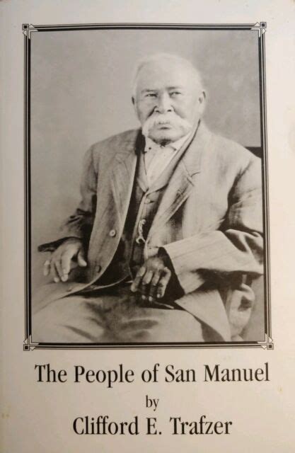 The People of San Manuel Indian Reservation, Clifford E Trafzer | eBay