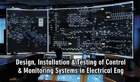 Design, Installation & Testing of Control & Monitoring Systems ...