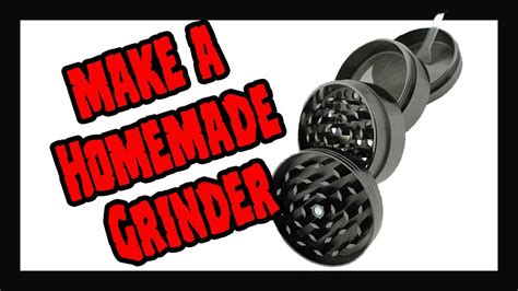 Homemade Weed Grinder