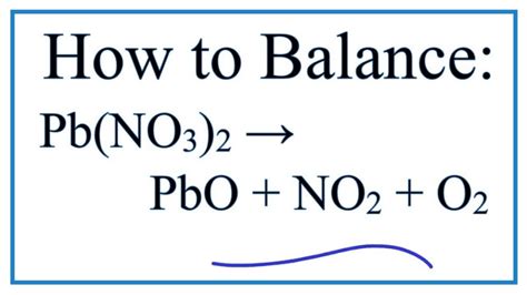 How to Balance Pb(NO3)2 = PbO + NO2 + O2 : Decomposition of Lead (II ...