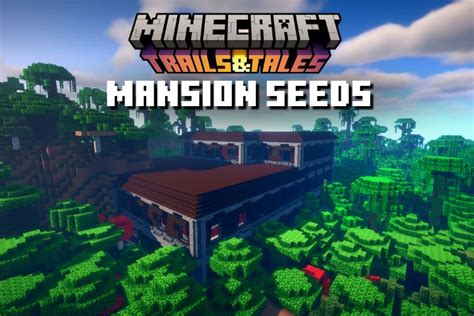 12 Best Minecraft 1.20 Mansion Seeds You Must Try in 2023