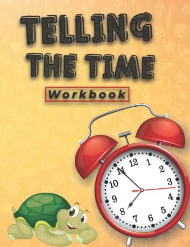 Telling The Time Workbook: A Book For Practising Telling The Time In ...