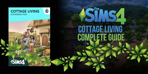 The Sims 4: Cottage Living Complete Guide