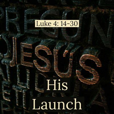 #13 Launch – Luke 4: 16-30 – Fruitland Community Church