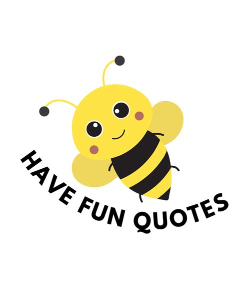 103 Have Fun Quotes Enjoy Your Life ! Clazwork.com