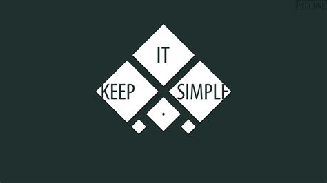 Keep It Simple Wallpapers - Top Free Keep It Simple Backgrounds ...