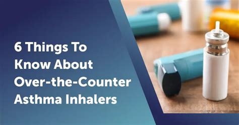 6 Things To Know About Over-the-Counter Asthma Inhalers | MyAsthmaTeam