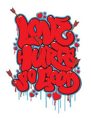 Graffiti Bubble Letters "Love Hurt so Good"