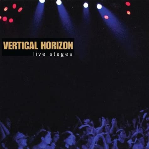 Vertical Horizon - Live Stages Lyrics and Tracklist | Genius