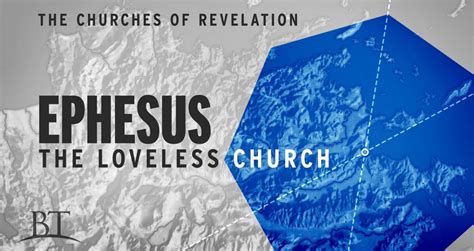 The Churches of Revelation: Ephesus – The Loveless Church – Saving Souls