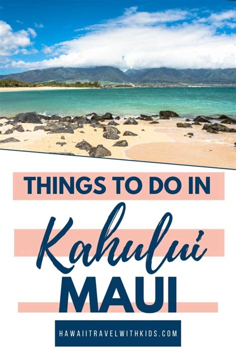 Incredible Things to do in Kahului Maui (2022)