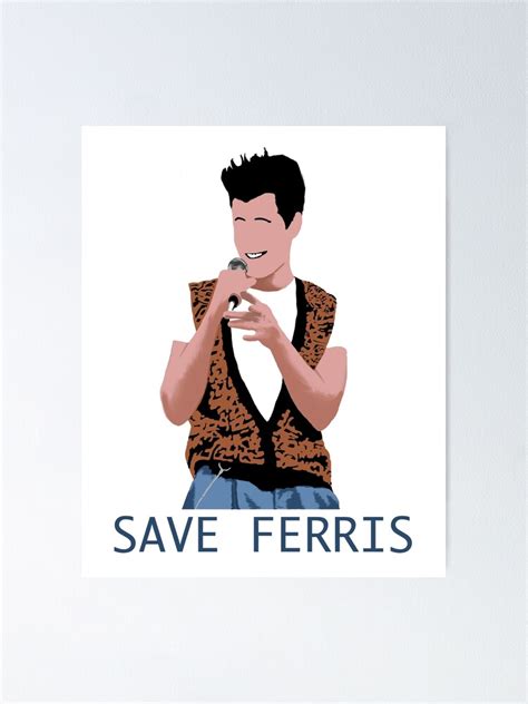 "Save Ferris" Poster by JoelThayer | Redbubble