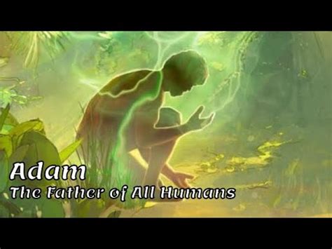 Adam: The First Human Created In The Image Of God - YouTube