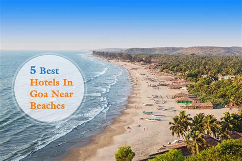 5 Best Hotels in Goa Near Beaches