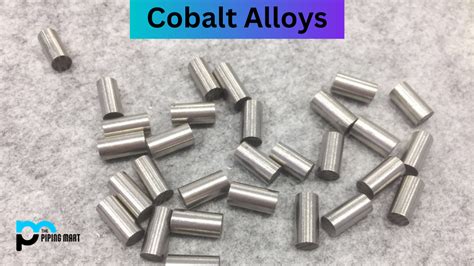 Cobalt Alloys - An Overview