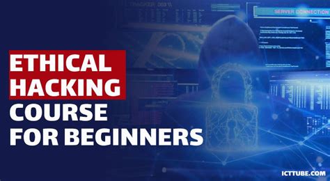 Ethical Hacking Course For Beginners – ICTTUBE