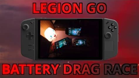 「Lenovo Legion Go Battery Drag Race - A Test of Battery Life」