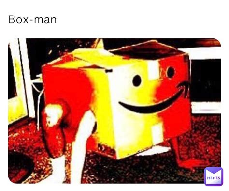 Box-man | @memethiefforlife | Memes