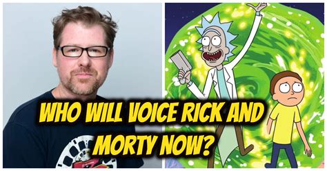 Who Will Voice Rick And Morty Now?