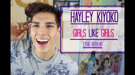 Hayley Kiyoko "Girls Like Girls" Lyric Review! - YouTube