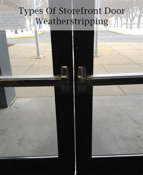 Types Of Weatherstripping On A Storefront Door | Information Guide