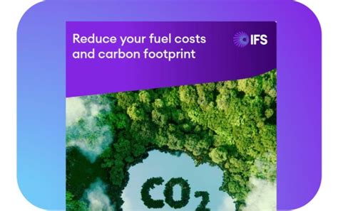 Reduce Your Fuel Costs & Carbon Footprint - IFS | FI Solutions