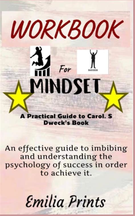 Workbook for Mindset by Carol S. Dweck: An Effective Guide to Imbibing ...